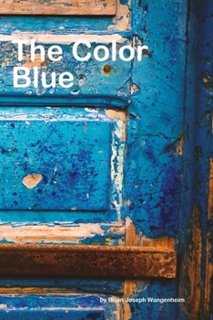 Paperback The Color Blue: all about blue Book