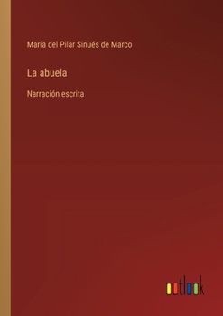 Paperback La abuela: Narración escrita [Spanish] Book