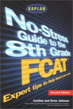 Paperback Kaplan No-Stress Guide to the 8th Grade Fcat, Second Edition Book