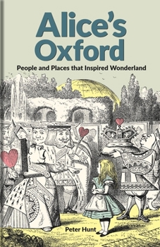 Hardcover Alice's Oxford: People and Places That Inspired Wonderland Book