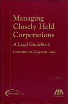 Paperback Managing Closely Held Corporations: A Legal Guidebook Book