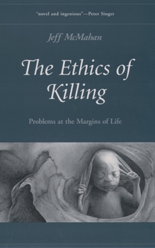 Paperback The Ethics of Killing: Problems at the Margins of Life Book