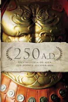 Hardcover 250 A.D.: Una historia de ayer, que podria suceder hoy (Spanish Edition) [Spanish] Book