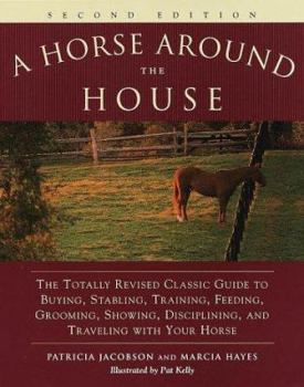 Hardcover A Horse Around the House: Second Edition Book