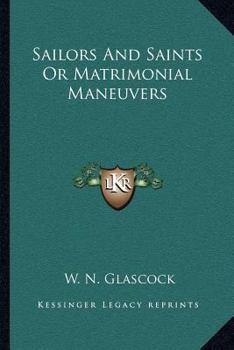 Paperback Sailors And Saints Or Matrimonial Maneuvers Book