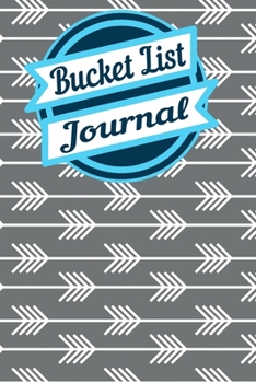 Paperback Bucket List Journal: A Creative and Inspirational Journal for Ideas and Adventures Book