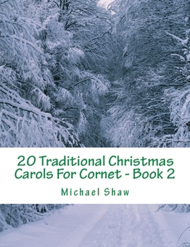 Paperback 20 Traditional Christmas Carols For Cornet - Book 2: Easy Key Series For Beginners Book