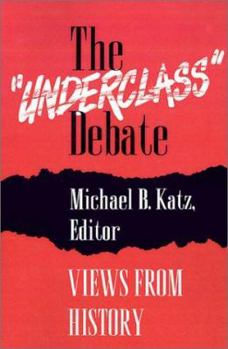 Paperback The "Underclass" Debate: Views from History Book