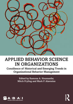 Paperback Applied Behavior Science in Organizations: Consilience of Historical and Emerging Trends in Organizational Behavior Management Book