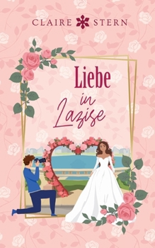 Paperback Liebe in Lazise: Liebe am Lago di Garda, Band 2 [German] Book