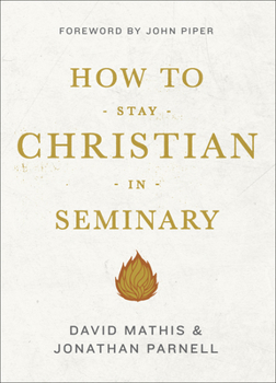 Paperback How to Stay Christian in Seminary Book