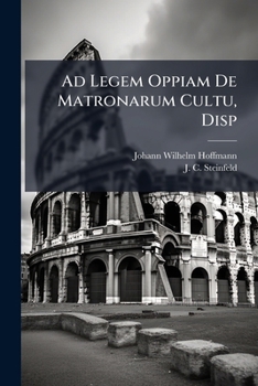 Paperback Ad Legem Oppiam De Matronarum Cultu, Disp Book