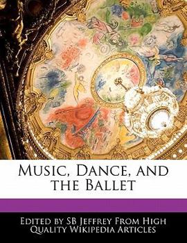 Paperback Music, Dance, and the Ballet Book