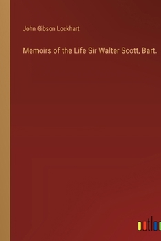 Paperback Memoirs of the Life Sir Walter Scott, Bart. Book