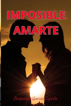 Paperback Imposible Amrte: Novela de Amor [Spanish] Book