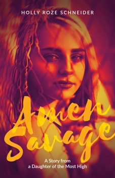 Paperback Amen Savage: A Story from a Daughter of the Most High Book