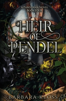 Heir of Pendel - Book #4 of the A Pandoran Novel