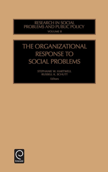 Hardcover The Organizational Response to Social Problems Book