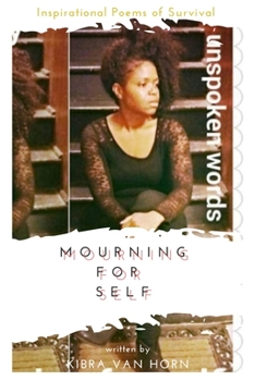 Paperback Mourning For Self: Poetry: Unspoken Words Book