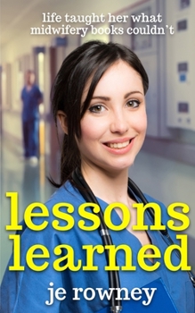 Paperback Lessons Learned: life taught her what midwifery books couldn't Book