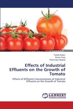 Paperback Effects of Industrial Effluents on the Growth of Tomato Book