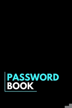 Paperback Password Book: Internet Password Keeper Manager Organizer - Alphabetical With Tabs Information Journal Book