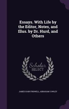 Hardcover Essays. with Life by the Editor, Notes, and Illus. by Dr. Hurd, and Others Book