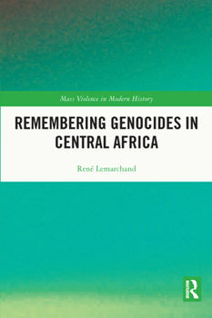 Paperback Remembering Genocides in Central Africa Book