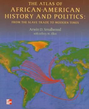 Paperback The Atlas of African-American History and Politics: From the Slave Trade to Modern Times Book