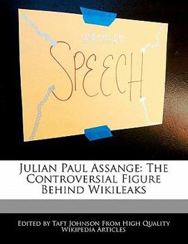 Paperback Julian Paul Assange: The Controversial Figure Behind Wikileaks Book