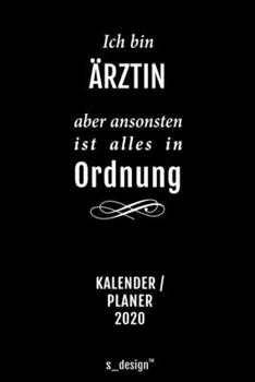 Kalender 2020 für Ärzte / Arzt / Ärztin: Wochenplaner / Tagebuch / Journal für das ganze Jahr: Platz für Notizen, Planung / Planungen / Planer, Erinnerungen und Sprüche (German Edition)