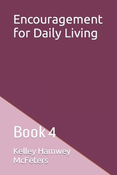 Paperback Encouragement for Daily Living: Book 4 Book