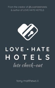 Love Hate Hotels: Late Check-Out