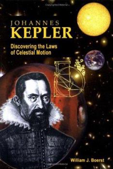 Library Binding Johannes Kepler: Discovering the Laws of Celestial Motion Book