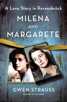 Hardcover Milena and Margarete: A Love Story in Ravensbrück Book