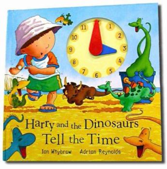 Hardcover Harry and the Dinosaurs Tell the Time Book