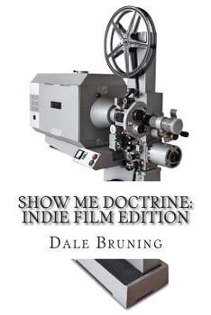 Paperback Show Me Doctrine: Indie Film Edition Book
