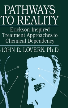 Hardcover Pathways to Reality: Erickson-Inspired Treatment Aproaches to Chemical Dependency Book