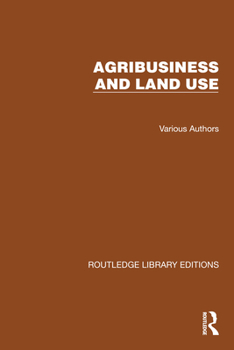 Misc. Routledge Library Editions: Agri-Business and Land Use Book
