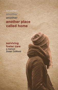 Paperback Another Place Called Home: Surviving Foster Care Book