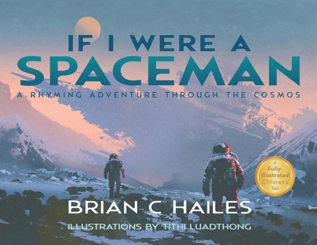 Paperback If I Were a Spaceman: A Rhyming Adventure Through the Cosmos Book