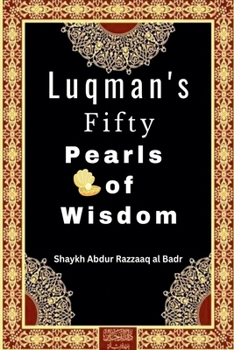 Paperback Luqman's Fifty Pearls of Wisdom Book