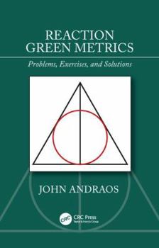 Paperback Reaction Green Metrics: Problems, Exercises, and Solutions Book