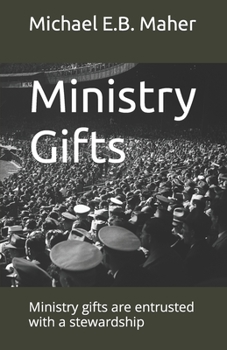 Paperback Ministry Gifts: Ministry gifts are entrusted with a stewardship Book