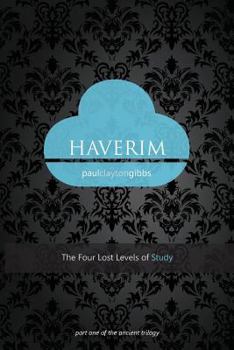 Paperback Haverim: The Four Lost Levels of Study Book