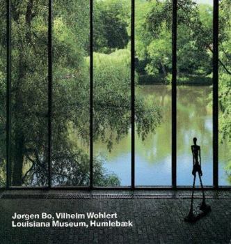 Hardcover J?rgen Bo & Vilhelm Wohlert: Louisiana Museum, Humlebaek Book