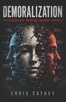 Demoralization: Psychological Warfare Against Society