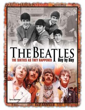 Hardcover The Beatles Day by Day: The Sixties as They Happened Book