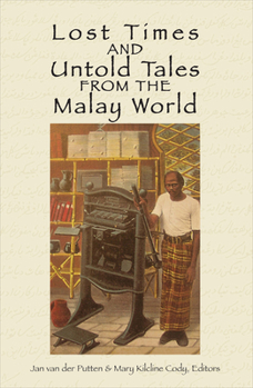 Paperback Lost Times and Untold Tales from the Malay World Book
