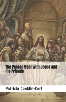 Paperback The Pascal Meal with Jesus and His Friends Book